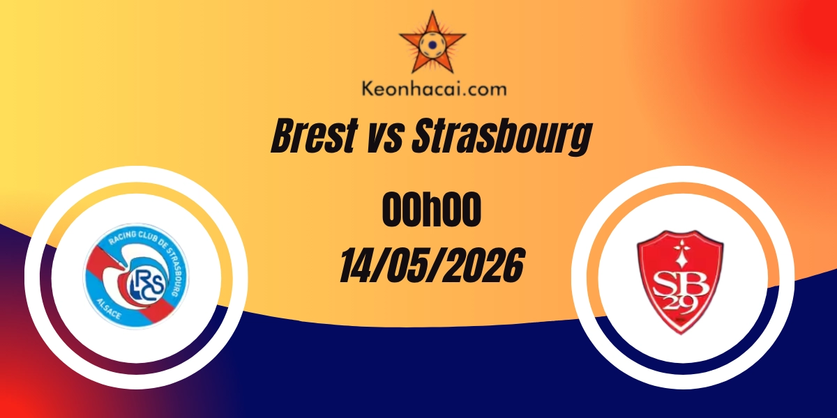 Nhận Định Brest vs Strasbourg Ligue 1 14/05/2026