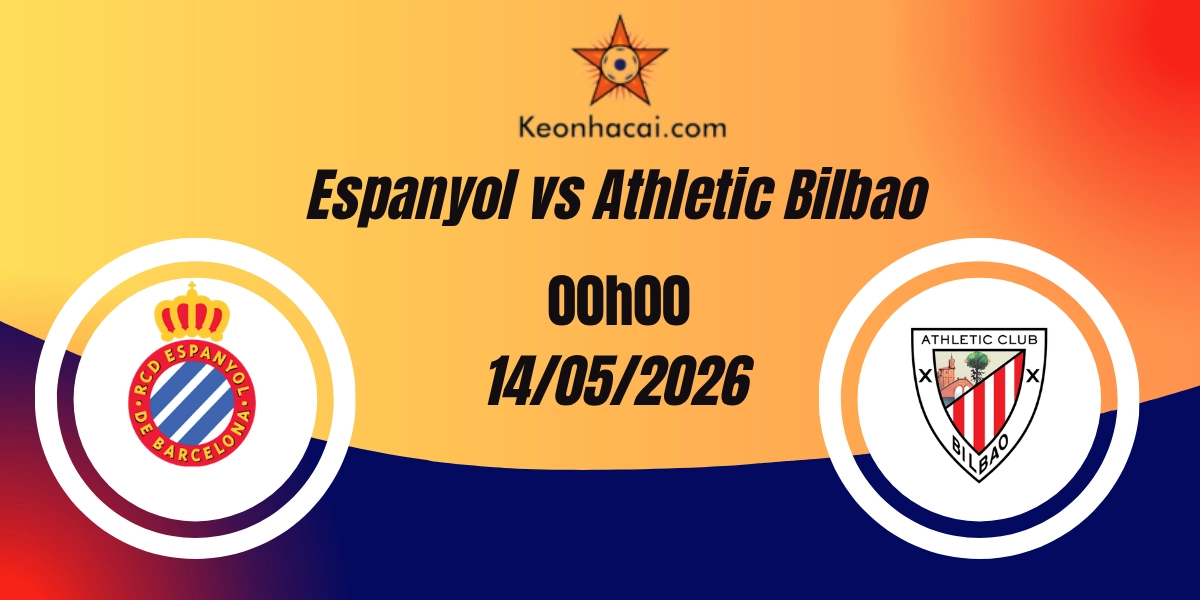 Nhận Định Espanyol vs Athletic Bilbao VĐQG Tây Ban Nha 14/05/2026