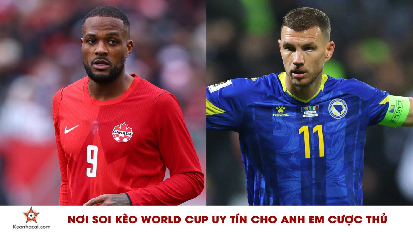 3. Nhận Định Canada vs Bosnia & Herzegovina, 02h00 Ngày 13/6